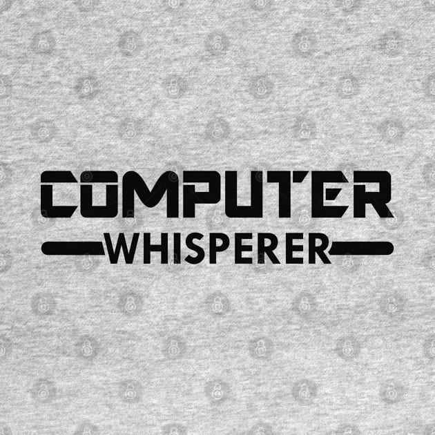 Computer Whisperer by KC Happy Shop